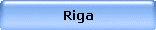 Riga